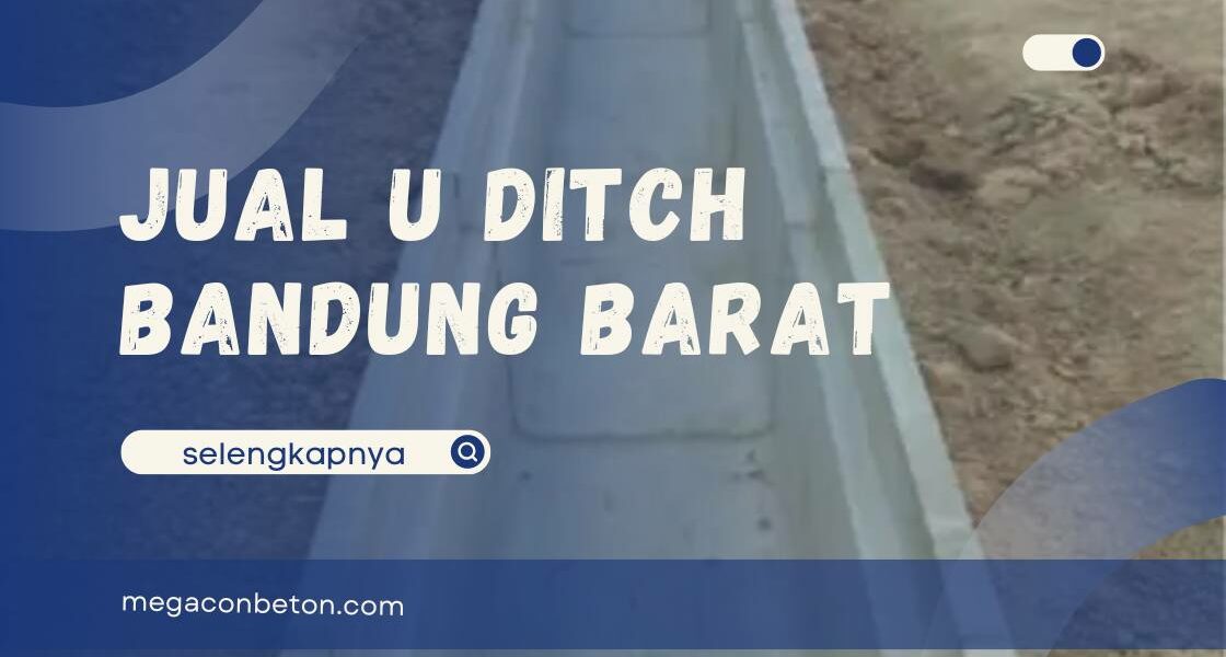 Jual U-Ditch Bandung Barat Siap Pakai Berbagai Ukuran