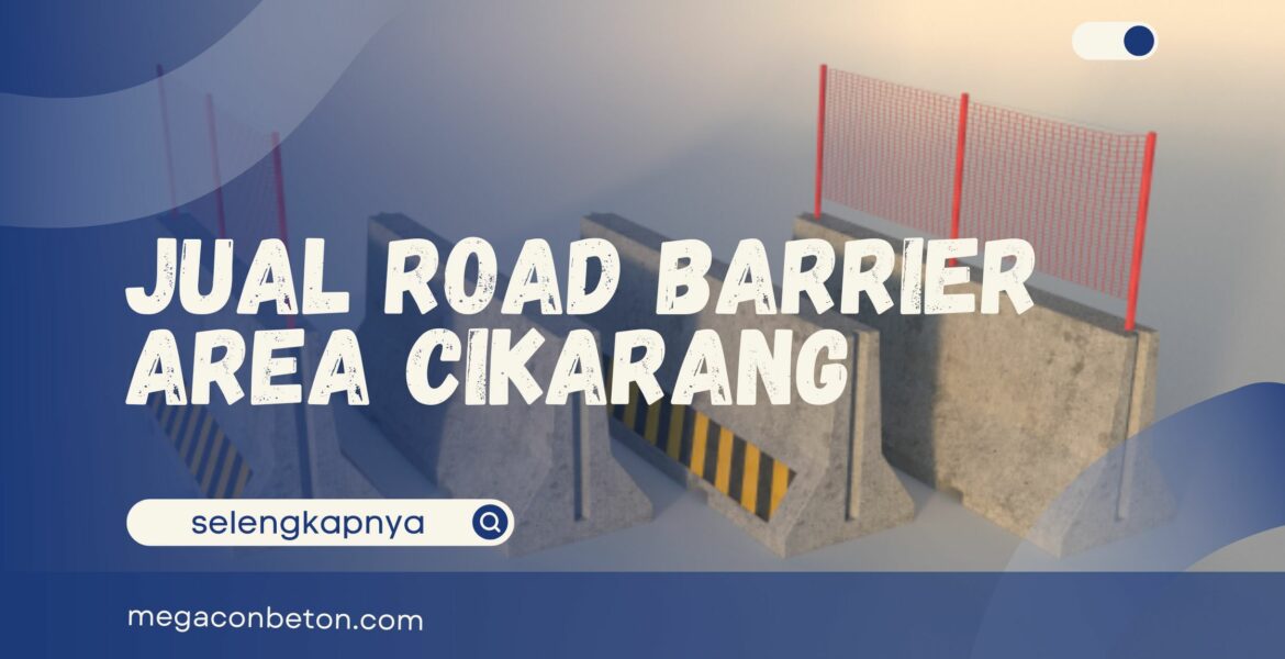 Jual Road Barrier Cikarang, Beragam Harga dan Ukuran!